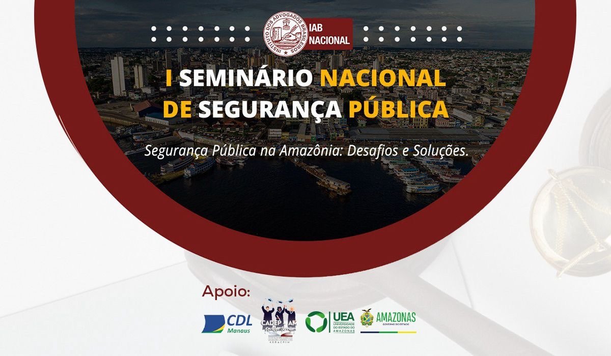 Foto do seminário nacional de segurança pública em Manaus
