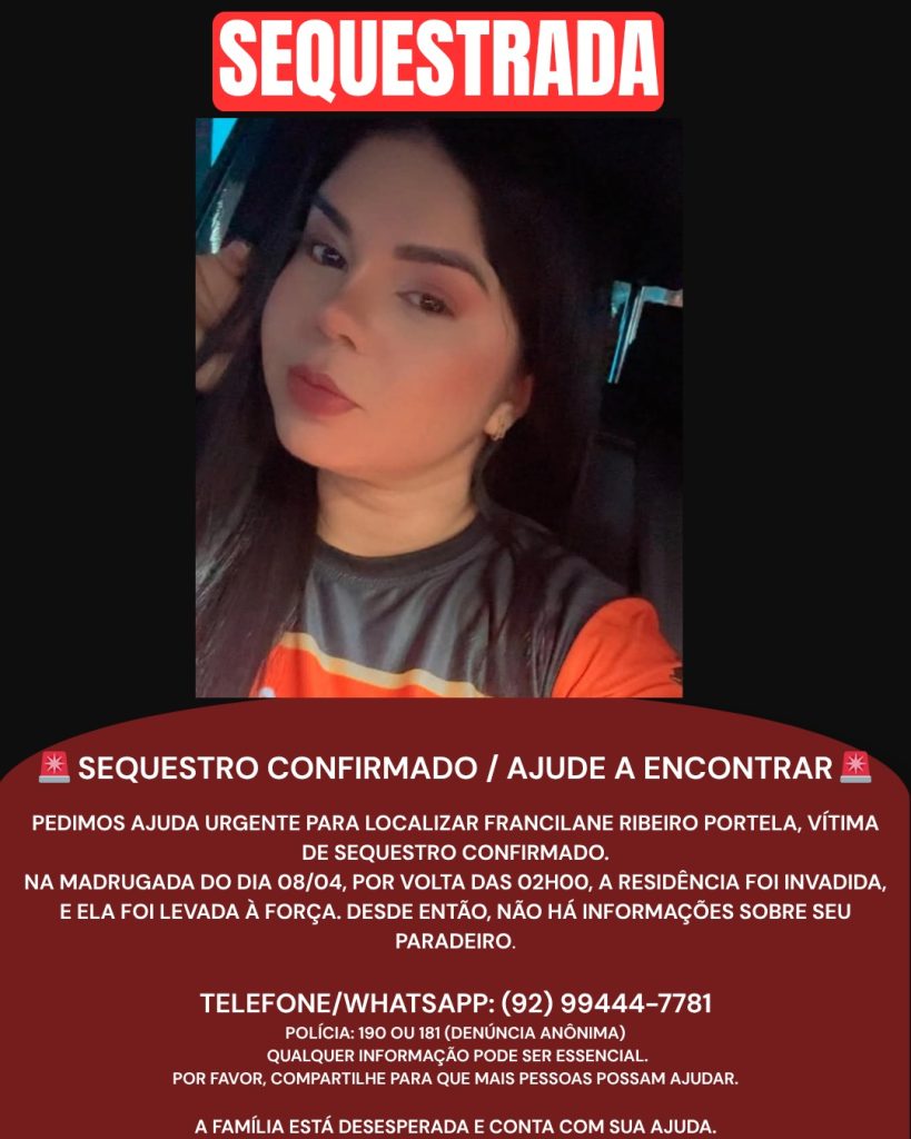 Jovem Francilane Ribeiro Portela sequestrada após assalto no bairro Cidade de Deus em Manaus